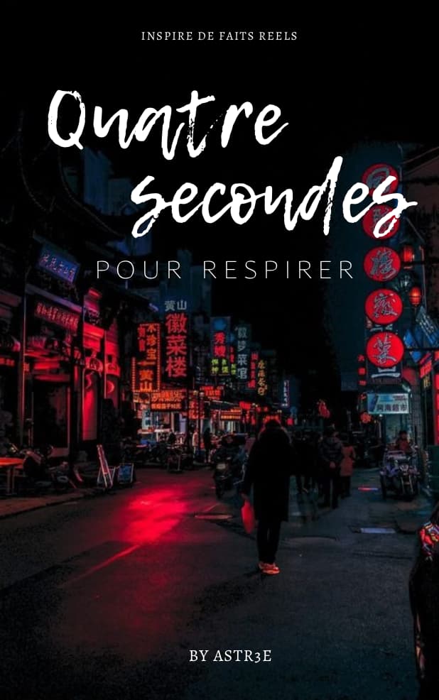 Couverture de livre au nom de "quatre secondes pour respirer", représentant une ruelle japonaise en pleine nuit avec des néons de couleurs rouges qui se reflète sur le trottoir mouillé